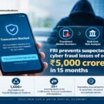 एफआरआई ने 5,000 करोड़ रुपए से अधिक की साइबर धोखाधड़ी रोकने में की मदद